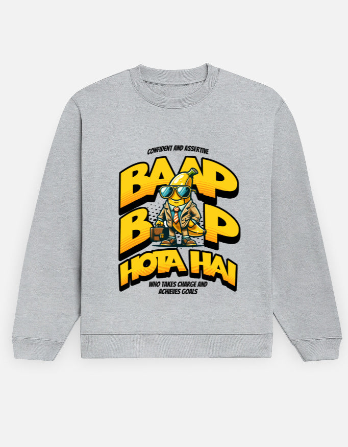 Baap Baap Hota Hai Printed Cotton Sweatshirt